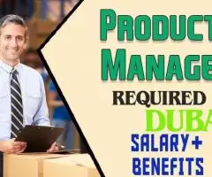 Product Manager Required in Dubai