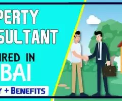 Property Consultant Required in Dubai