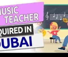 Music Teacher Required in Dubai