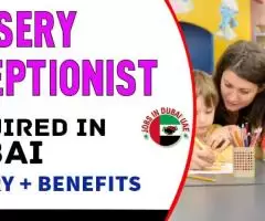 Nursery Receptionist Required in Dubai