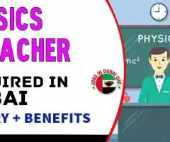 Physics Teacher Required in Dubai