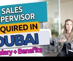 Sales Supervisor Required in Dubai