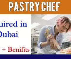 Pastry chef Required in Dubai