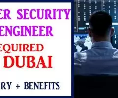 Cyber Security Engineer Required in Dubai