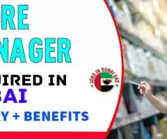 Store Manager Required in Dubai