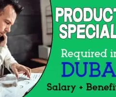 Product Specialist Required in Dubai