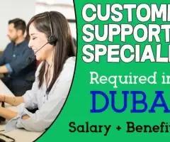 Customer Support Specialist Required in Dubai