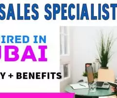 Sales Specialist Required in Dubai