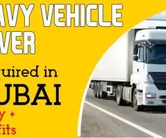 Heavy Vehicle Driver Required in Dubai