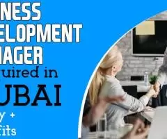 Business Development Manager Required in Dubai