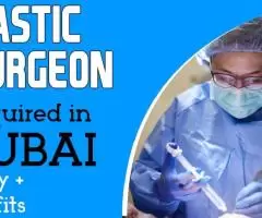 Plastic Surgeon Required in Dubai