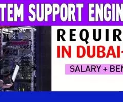 System Support Engineer Required in Dubai -