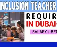 Inclusion Teacher Required in Dubai