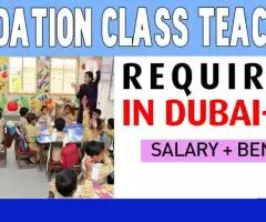 Foundation Class Teachers Required in Dubai