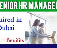 Senior HR Manager Required in Dubai