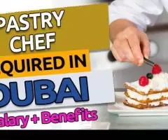 Pastry Chef Required in Dubai