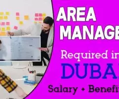 Area Manager Required in Dubai