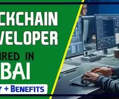 Blockchain Developer Required in Dubai