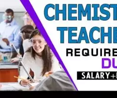 Chemistry Teacher Required in Dubai