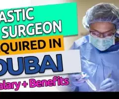 Plastic Surgeon Required in Dubai -