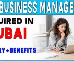 Business Manager Required in Dubai