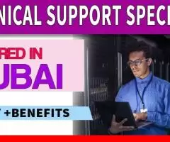 Technical Support Specialist Required in Dubai