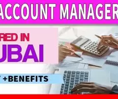 Account Manager Required in Dubai