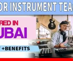 Senior Instrument Teacher Required in Dubai