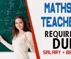 Maths Teacher Required in Dubai