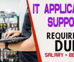 IT Application Support Required in Dubai