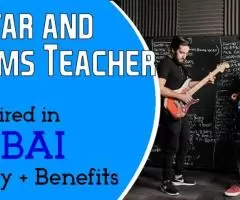 Guitar and Drums Teacher Required in Dubai