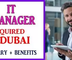 IT Manager Required in Dubai