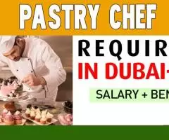 Pastry Chef Required in Dubai