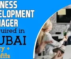 Business Development Manager Required in Dubai