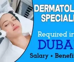 Dermatology Specialist Required in Dubai