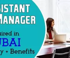 Assistant Manager Required in Dubai