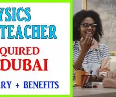 Physics Teacher Required in Dubai