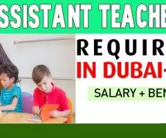 Assistant Teacher Required in Dubai