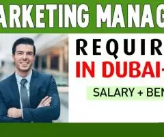 Marketing Manager Required in Dubai