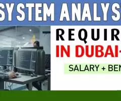 System Analyst Required in Dubai -