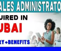 Sales Administrator Required in Dubai