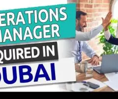 Operations Manager Required in Dubai