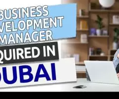 Business Development Manager Required in Dubai