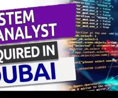 System Analyst Required in Dubai -