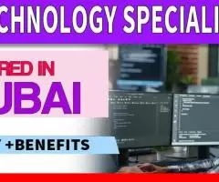 Technology Specialist Required in Dubai