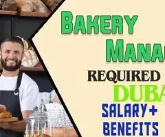 Bakery Manager Required in Dubai