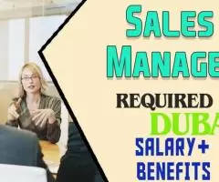 Sales Manager Required in Dubai