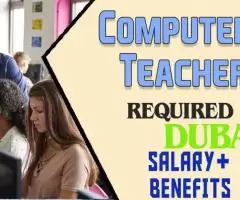 Computer Teacher Required in Dubai