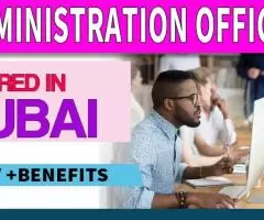 Administration Officer Required in Dubai