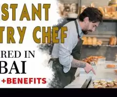 Assistant Pastry Chef Required in Dubai